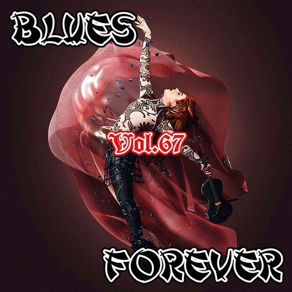 VA - Blues Forever vol.67 (2016)