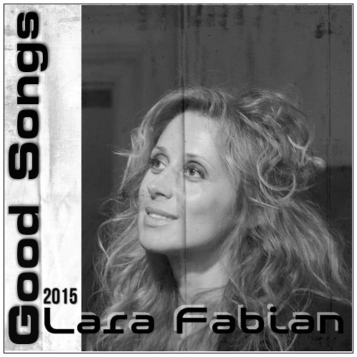 Lara Fabian - Good Songs (2015)