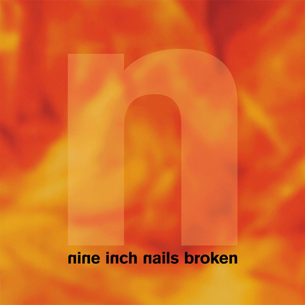 Nine Inch Nails – Broken (Definitive Edition) (2017)