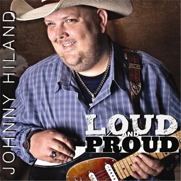 Johnny Hiland - Loud and Proud (2016)